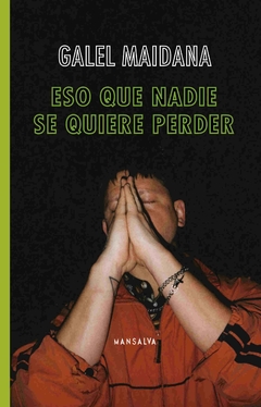 Eso que nadie se quiere perder - Galel Maidana