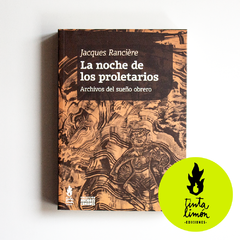 La noche de los proletarios - Jacques Ranciere - comprar online