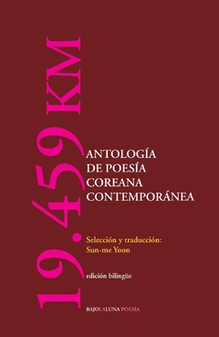 19.459 Antología de poesía Coreana contemporánea - Edición bilingüe - AAVV