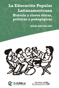 La Educacion Popular Latinoamericana - Oscar Jara Holliday