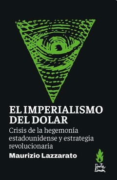 El imperialismo del dólar - Mauricio Lazzarato
