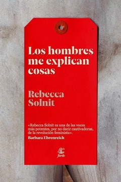 Los hombres me explican cosas - Rebecca Solnit