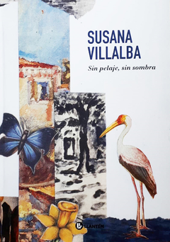 Sin pelaje, sin sombra, antología poética - Susana Villalba