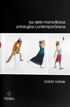Las siete maravillosas antologías contemporáneas - Pablo Natale