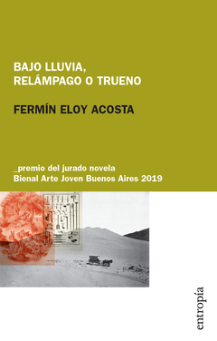 Bajo lluvia, relámpago o trueno - Fermín Eloy Acosta