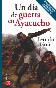 Un día de guerra en Ayacucho - Fermín Goñi