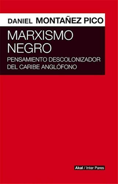 Marxismo Negro - Daniel Montañez Pico