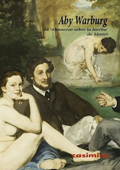 El almuerzo sobre la hierba de Manet - Aby Warburg