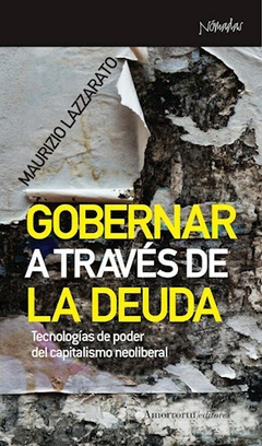 Gobernar a través de la deuda - Maurizio Lazzarato