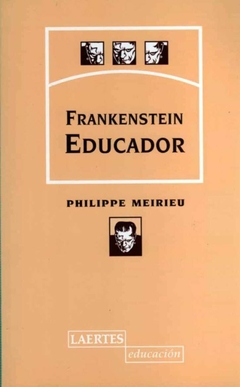 Frankenstein educador - Philippe Meirieu