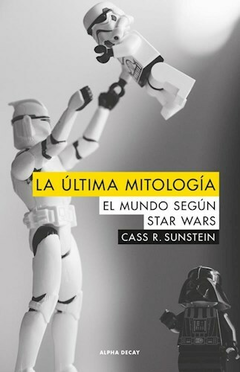 La última mitología - Cass R. Sunstein