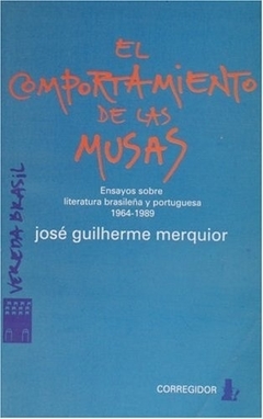 El comportamiento de las musas - José Guilherme Merquior