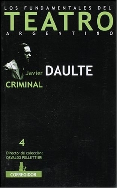 Criminal - Javier Daulte