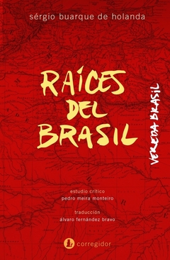 Las raíces del Brasil - Sergio Buarque de Holanda