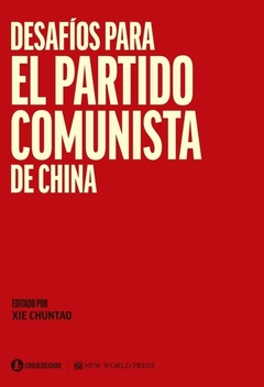 Desafíos para el Partido Comunista de China - Xie Chuntao