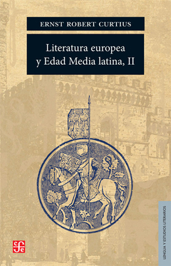 Literatura europea y Edad Media latina (Volumen II) - Ernst Robert