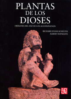 Plantas de los dioses - Richard Evans Schultes / Albert Hofmann