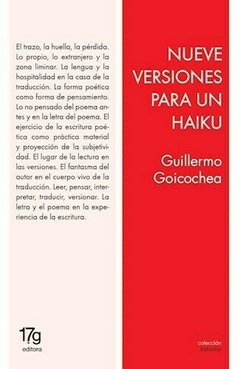 Nueve versiones para un haiku - Guillermo Goicochea