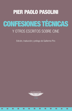 Confesiones técnicas - Pier Paolo Pasolini