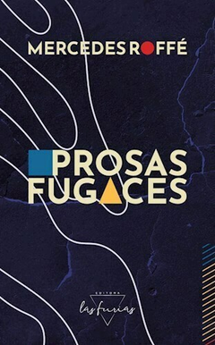 Prosas fugaces - Mercedes Roffé