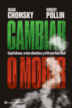 Cambiar o morir - Noam Chomsky / Robert Pollim