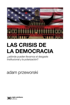 Las crisis de la democracia - Adam Przeworski