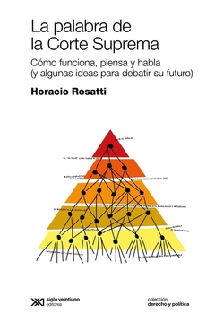 La palabra de la Corte Suprema - Horacio Rosatti