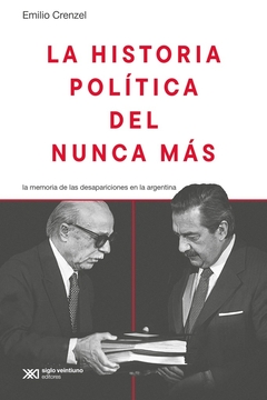 La historia política del nunca más - Emilio Crenzel
