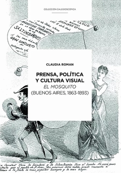 Prensa, Política Y Cultura Visual - Claudia Roman