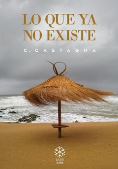 Lo Que Ya No Existe - C. Castagna
