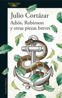 Adiós, Robinson y otras piezas breves - Julio Cortázar