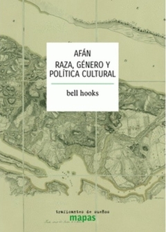 Afán: Raza, Género y politica cultural - Bell Hooks