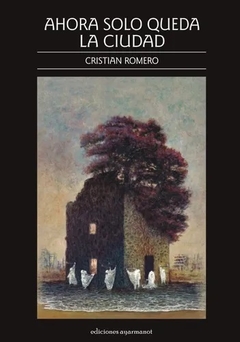 Ahora solo queda la ciudad - Cristian Romero