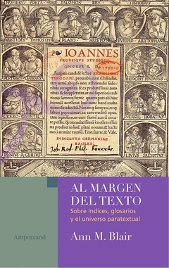 Al margen del texto - Ann M Blair