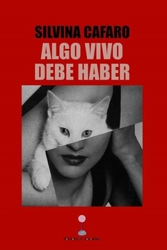 Algo vivo debe haber - Silvina Cafaro