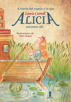 Alicia en el País de las Maravillas y A través del espejo y lo que Alicia encontró allí - Lewis Carroll - comprar online