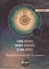Magnífica estrella la nuestra - Luna Miguel, María Sánchez y Elena Medel