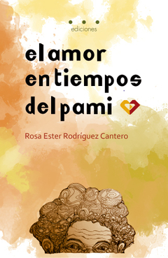 El amor en tiempos del pami - Rosa Rodríguez Cantero