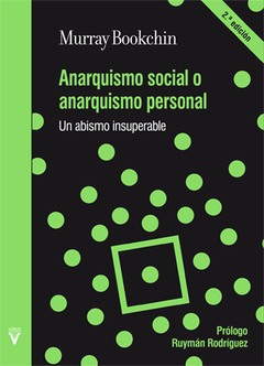 Anarquismo social o anarquismo personal - Murray Bookchin