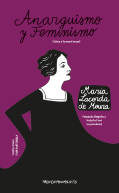 Anarquía y feminismo. Crítica a la moral sexual - Maria Lacerda de Moura