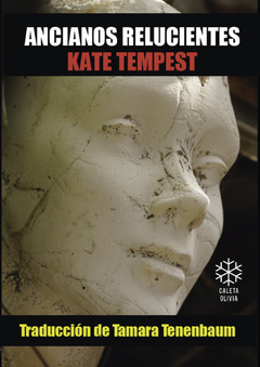 Ancianos relucientes - Kate Tempest