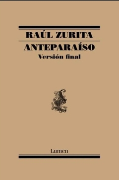 Anteparaíso. Edición Definitiva - Raúl Zurita