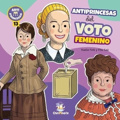 Antiprincesas del voto femenino - Nadia Fink