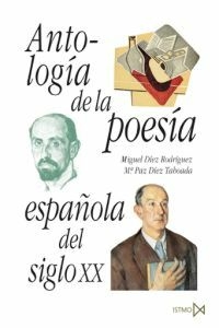 Antología de la poesía española del siglo XX - Miguel Díez Rodríguez