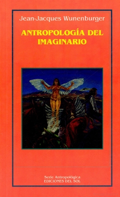 Antropología del imaginario - Jean-Jacques Wunenburger