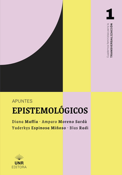 Apuntes epistemológicos - Diana Maffia, Blas Radi, Yuderkis Espinosa Miñoso y Amparo Moreno Sardá
