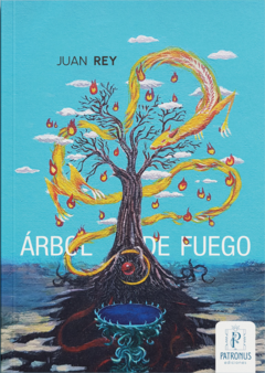 Árbol de fuego - Juan Rey