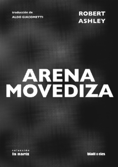 Arena movediza - Robert Ashley