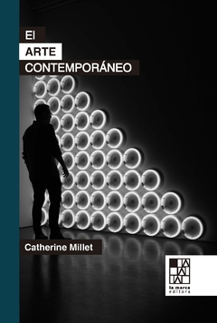 El arte contemporáneo - Catherine Millet