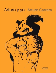 Arturo y yo - Arturo Carrera